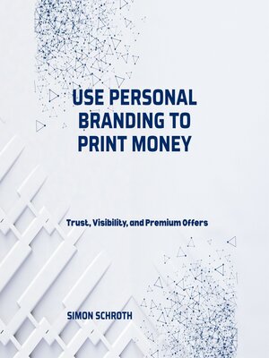cover image of Use Personal Branding to Print Money